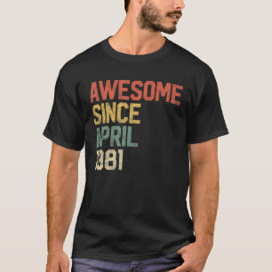 Phantastisch seit April 1981 Männer 40. Geburtstag T-Shirt