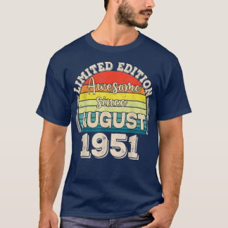 Phantastisch Seit August 1951 Geboren im August Va T-Shirt