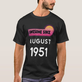 Phantastisch Seit August 1951 Geburtstag 1951 Augu T-Shirt