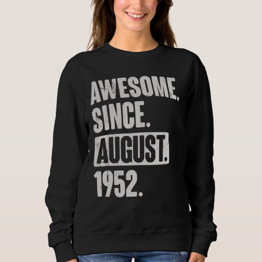 Phantastisch seit August 1952 70 Jahre alt 70. Geb Sweatshirt (Vorderseite)