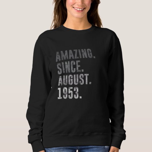 Phantastisch Seit August 1953 69. Geburtstag Vinta Sweatshirt (Vorderseite)