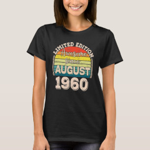 Phantastisch Seit August 1960 Geboren im August Va T-Shirt