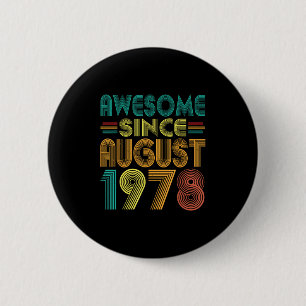 Phantastisch seit August 1978 Jahre 47. Geburtstag Button