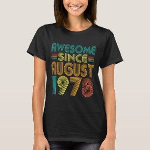 Phantastisch seit August 1978 Jahre 47. Geburtstag T-Shirt