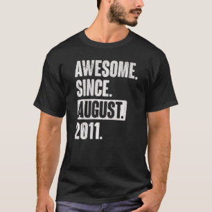 Phantastisch seit August 2011 11 Jahre alt 11. Geb T-Shirt