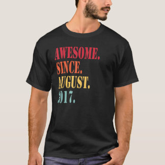 Phantastisch seit August 2017 für 5-Jährige 5. T-Shirt