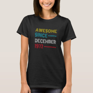 Phantastisch Seit Dezember 1972 50. Geburtstag 50 T-Shirt