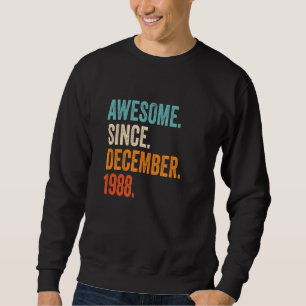 Phantastisch Seit Dezember 1988 34. Geburtstag Sweatshirt