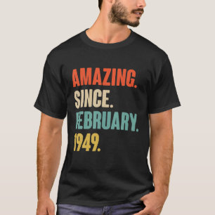 Phantastisch seit Februar 1949 73 Jahre alte Gesch T-Shirt