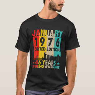 Phantastisch Seit Januar 1976 46th Birthday Vintag T-Shirt