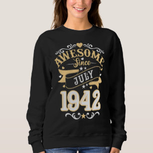 Phantastisch seit Juli 1942 80 Jahre alt 80. Gebur Sweatshirt