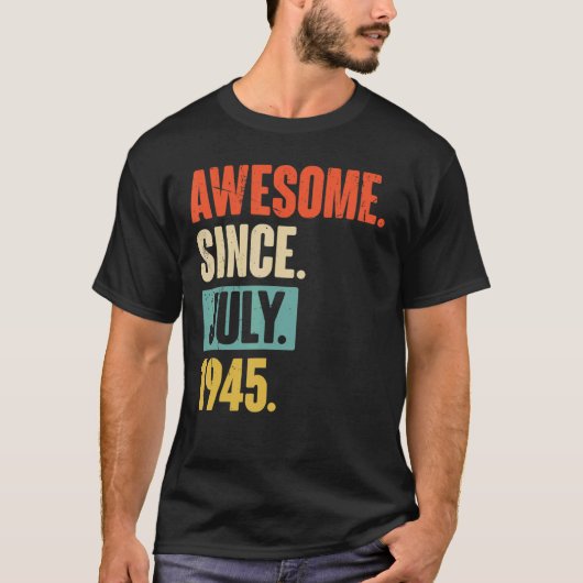 Phantastisch seit Juli 1945 77 Jahre alt 77. Gebur T-Shirt (Vorderseite)
