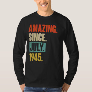 Phantastisch seit Juli 1945 77 Jahre alt 77. Gebur T-Shirt