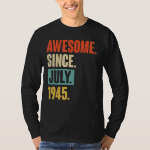 Phantastisch seit Juli 1945 77 Jahre alt 77. Gebur T-Shirt