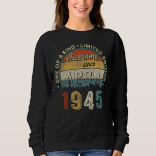 Phantastisch Seit Juli 1945 Vintag 77. Geburtstag Sweatshirt