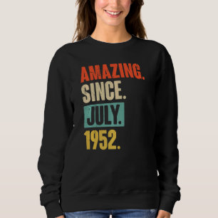 Phantastisch seit Juli 1952 70 Jahre alt 70. Gebur Sweatshirt
