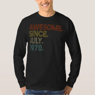 Phantastisch Seit Juli 1970 Vintag 52. Geburtstag T-Shirt
