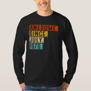 Phantastisch Seit Juli 1970 Vintag 52. Geburtstag T-Shirt
