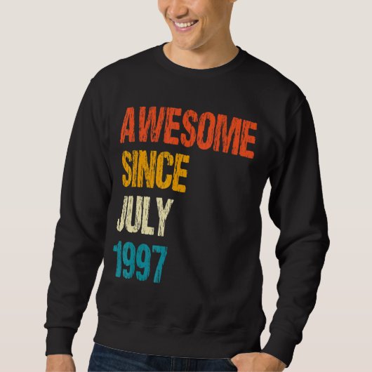 Phantastisch seit Juli 1997 25. Geburtstag 25. Sweatshirt (Vorderseite)