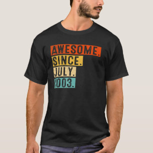 Phantastisch Seit Juli 2003 Vintag 19. Geburtstag  T-Shirt
