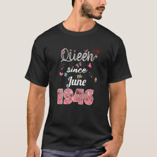 Phantastisch Seit Juni 1946 Blume 1946 Juni Geburt T-Shirt