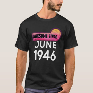 Phantastisch Seit Juni 1946 Geburtstag 1946 Juni V T-Shirt