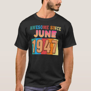 Phantastisch seit Juni 1947 75 Jahre alt 75 Jahre  T-Shirt