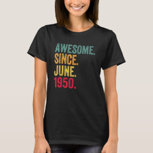 Phantastisch Seit Juni 1950 Vintag 72. Geburtstag T-Shirt