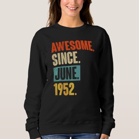 Phantastisch seit Juni 1952 70 Jahre alt 70. Gebur Sweatshirt (Vorderseite)