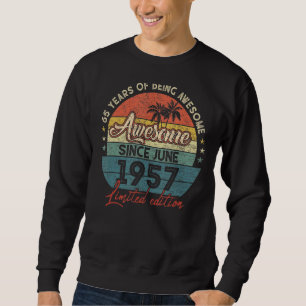 Phantastisch seit Juni 1957 65 Jahre alt 65 Geburt Sweatshirt