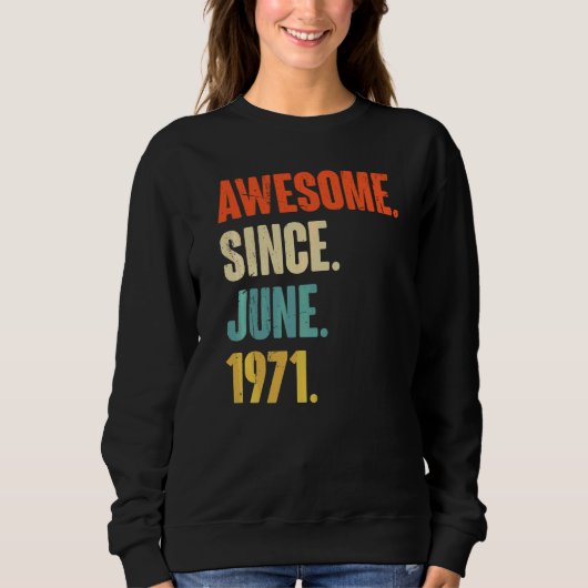 Phantastisch seit Juni 1971 51 Jahre alt 51. Gebur Sweatshirt (Vorderseite)