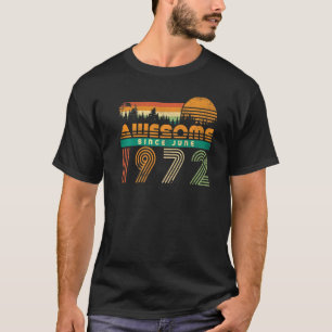 Phantastisch seit Juni 1972 Geburtstag für Männer  T-Shirt