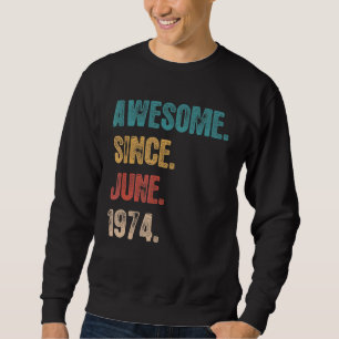 Phantastisch seit Juni 1974 48 Jahre Tag 48. Gebur Sweatshirt