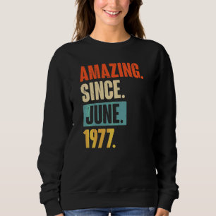 Phantastisch seit Juni 1977 45 Jahre 45 Jahre Sweatshirt