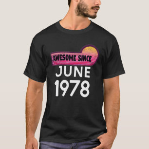 Phantastisch Seit Juni 1978 Geburtstag 1978 Juni V T-Shirt