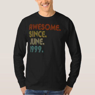 Phantastisch Seit Juni 1999 Vintag 23. Geburtstag T-Shirt