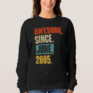 Phantastisch seit Juni 2005 17 Jahre alt 17. Gebur Sweatshirt