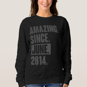 Phantastisch seit Juni 2014 8 Jahre 8. Geburtstag Sweatshirt