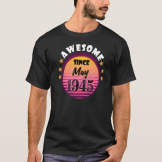 Phantastisch Seit Mai 1945 Geburtstag 1945 Mai Vin T-Shirt