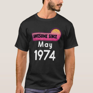 Phantastisch Seit Mai 1974 Geburtstag 1974 Mai Vin T-Shirt