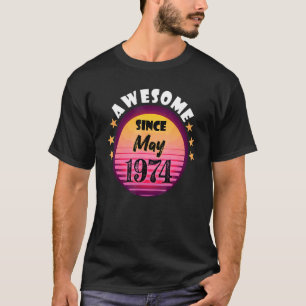 Phantastisch Seit Mai 1974 Geburtstag 1974 Vintag T-Shirt