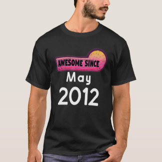 Phantastisch seit Mai 2012 Geburtstag 2012 Mai Vin T-Shirt