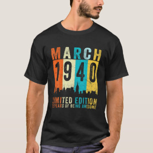 Phantastisch Seit März 1940 82Nd Birthday Vintag R T-Shirt