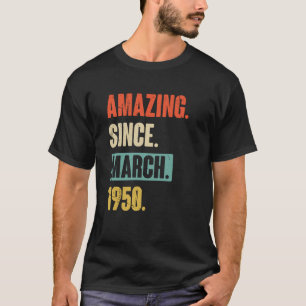 Phantastisch seit März 1950 Geburtstag 73. Dekorat T-Shirt
