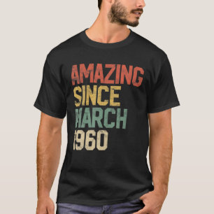 Phantastisch seit März 1960 60Geburtstagsgeschenk T-Shirt