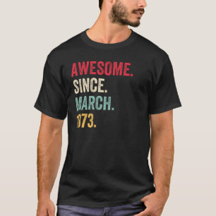 Phantastisch seit März 1973 Geburtstag T-Shirt