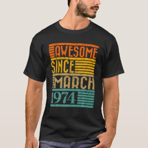 Phantastisch seit März 1974 50 Jahre alt 50. Gebur T-Shirt