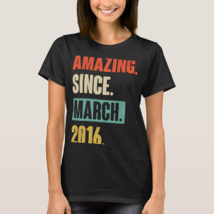 Phantastisch seit März 2016 Geburtstag 7. Dekorati T-Shirt