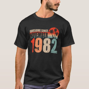 Phantastisch Seit November 1982 Vintag 82 Geburtst T-Shirt