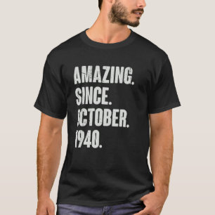 Phantastisch seit Oktober 1940 82 Jahre alt 82. T-Shirt